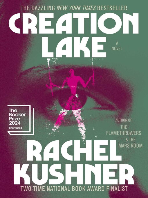 Title details for Creation Lake by Rachel Kushner - Wait list